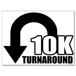 10K Turnaround Arrow 24x18 Yard Sign