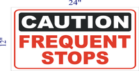 CAUTION FREQUENT STOPS MAGNET RED & WHITE HIGHLY VISIBLE 24X12"