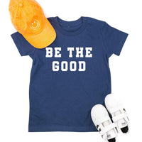 Be The Good - Varsity - Child Tee