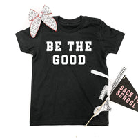 Be The Good - Varsity - Child Tee