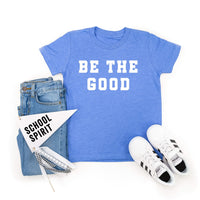 Be The Good - Varsity - Child Tee