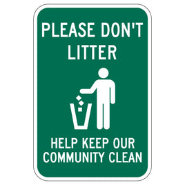 Please Don't Litter Keep Our Community Clean Sign - 12x18