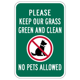 No Pets Allowed Keep Our Grass Clean Sign - 12x18