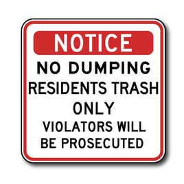 Notice No Dumping Residents Trash Only Sign - 18x18