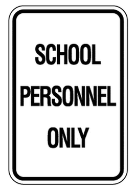 School Personnel Only  Sign - 12x18