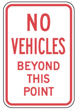 No Vehicles Beyond This Point   Sign - 12x18