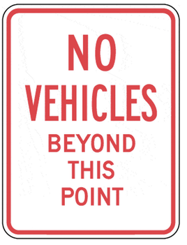 No Vehicles Beyond This Point 18 x 24
