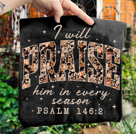 I Will Praise Him T-Shirt