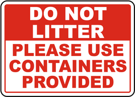 Do Not Litter Use Containers Sign