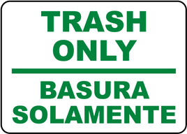 Trash Only Signs