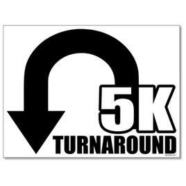 5K Turnaround Arrow 24x18 Yard Sign