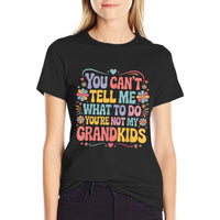 You Cant Tell Me What To Do Youre Not My Grandkids Funny  Heathered Texture T-Shirt