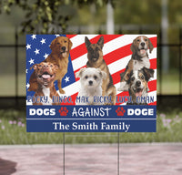 Personalized Dogs Against Doge Yard Sign - 8647 Anti Trump And Elon Musk Political Protest Yard Sign, Custom Dog Photo Sign 682185