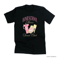 Homeschool Moms Social Club - Unisex Tee