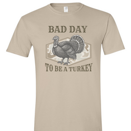Bad Day To Be A Turkey T-Shirt
