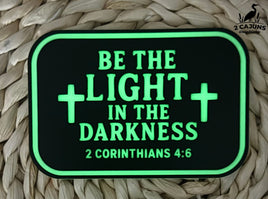 Be The Light In the Darkness Glow in the Dark Acrylic Hat Patch 2 Corinthians 4:6