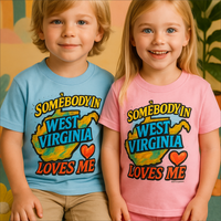 Somebody Loves Me In  West Virginia Shirt - State Tee