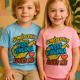 Somebody Loves Me In  West Virginia Shirt - State Tee