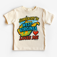 Somebody Loves Me In  West Virginia Shirt - State Tee