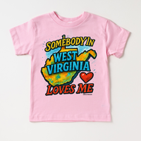 Somebody Loves Me In  West Virginia Shirt - State Tee