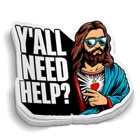 Y'all Need Some Help Jesus Sticker