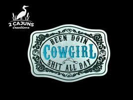 Been Doin Cowgirl Shit All Day Acrylic Hat Patch - 2 Colors Available