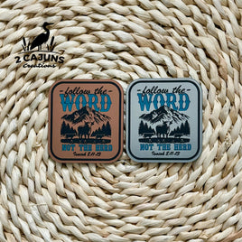 Follow the Word Not the Herd Isaiah 8:11-13 Acrylic Hat Patch