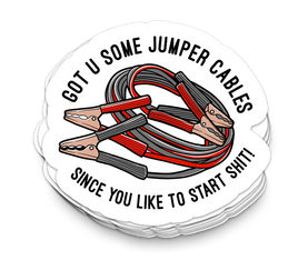 Jumper Cables Starting Sh*t | Sarcastic Tumbler Stickers