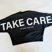 TAKE CARE OF WHAT MATTERS - Embroidered/Printed Crop Sweatshirt