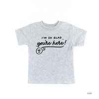 I'm So Glad You're Here! - Tone On Tone - Child Tee