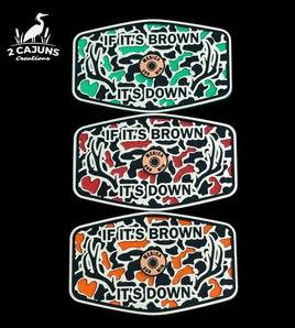 If It's Brown It's Down Acrylic Hat Patch with Copper Acrylic Insert Merica Edition - 2 Pieces - 3 Colors Available