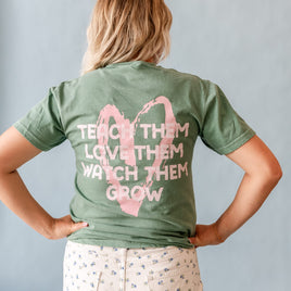 Big Heart - Teach Them Love Them Watch Them Grow (pf&b) - Comfort Colors Tee