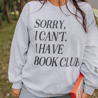 Sorry, I Can’t. I Have Book Club. - Basic Fleece