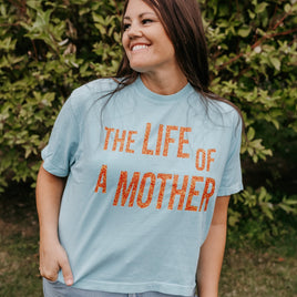 ✨ THE LIFE OF A MOTHER ✨ - Short Sleeve Comfort Colors Tee