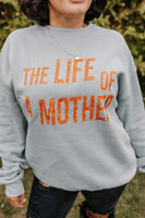 ✨ THE LIFE OF A MOTHER ✨ - Super Soft Fleece