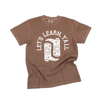 Let's Learn Ya'll - Comfort Colors Tee