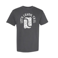 Let's Learn Ya'll - Comfort Colors Tee