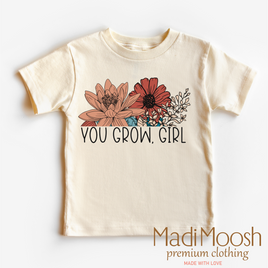 You Grow Girl Flowers Shirt - Boho Tee