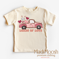 Loads Of Love Valentine Shirt - Valentine Tee