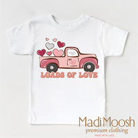 Loads Of Love Valentine Shirt - Valentine Tee