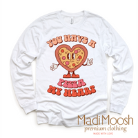 You Have a Pizza My Heart Valentine Shirt - Valentine Tee