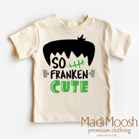So Franken Cute Shirt - Halloween Shirt