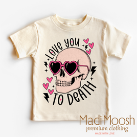 I Love You Too Death Valentine Shirt - Skull Valentine Tee