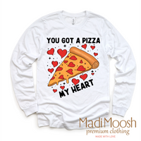 You Got A Pizza My Heart Valentine's Day Shirt - Valentine Tee
