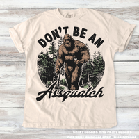 Funny Don't Be A Assquatch Sasquatch Shirt - Printed On Comfort Colors