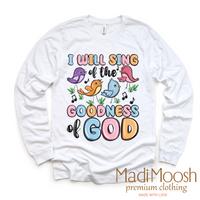 I Will Sing Of The Goodness Of God Christian Shirt - Kids Religious Tee