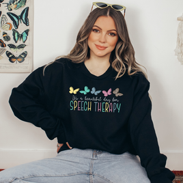 It's A Beautiful Day For Speech Therapy White Ready To Press DTF Transfers