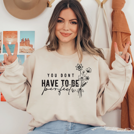 You Don't Have To Be Perfect Ready To Press DTF Transfers, DTF Hot Peel