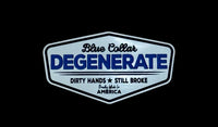 Blue Collar Degenerate - Dirty Hands and Still Broke Acrylic Hat Patch - 6 Colors Available