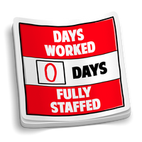 Days Worked Fully Staffed Sticker